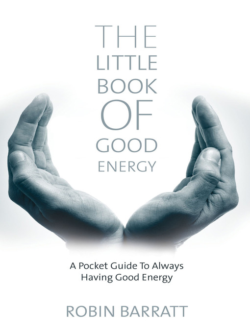 Title details for The Little Book of Good Energy by Robin Barratt - Available